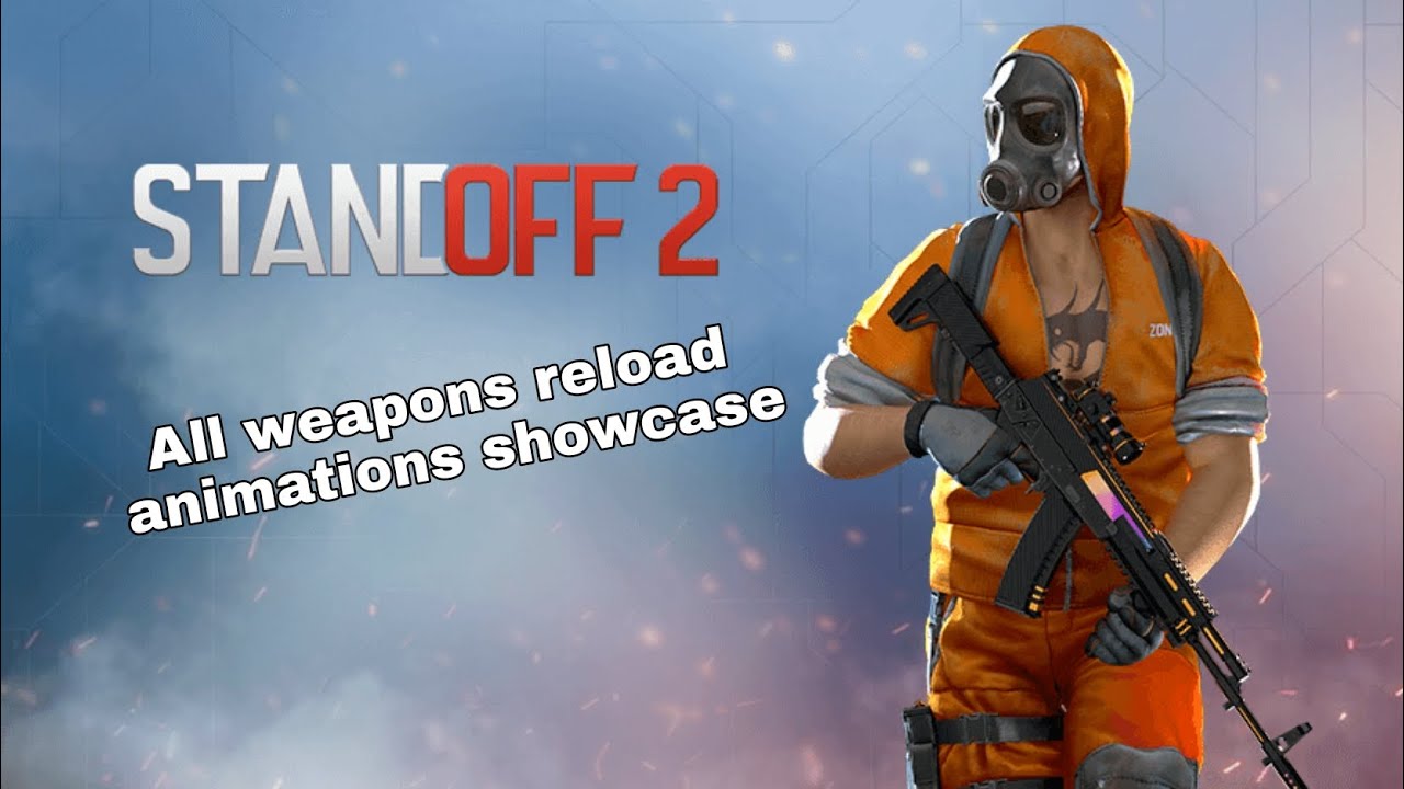 Standoff 2 All Weapons Reload Animations Showcase YouTube