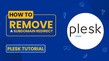 How to Remove a Subdomain Redirect in Plesk - Easy Step-by-Step Tutorial