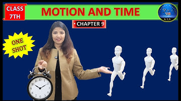 MOTION AND TIME | CLASS 7 SCIENCE CHAPTER 9 | ONE SHOT