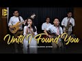 Until i found you stephen sanchez  indomusik entertainment