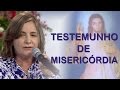 Testemunho de Misericórdia - Janea Dantas