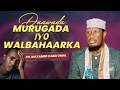 Murugada Iyo Ciriiriga Nolasha Sida Looga Baxo Sh Maxamed Cabdi Umal 