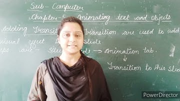 Class 6// Animating text and objects/ Adding Transition and inserting sound clip.