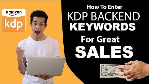How To Fill In The 7 Backend Keywords On KDP For Maximum Sales & Royalties