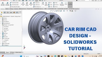SOLIDWORKS TUTORIAL - CAR RIM CAD MODEL DESIGN