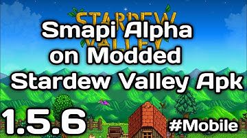 Install Mods on Crack Stardew Valley Mobile 1.5 SMAPi Alpha