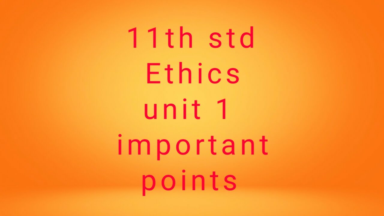 TNPSC Unit 8 | ETHICS | 11th Book Ethics | Ethics important points ...