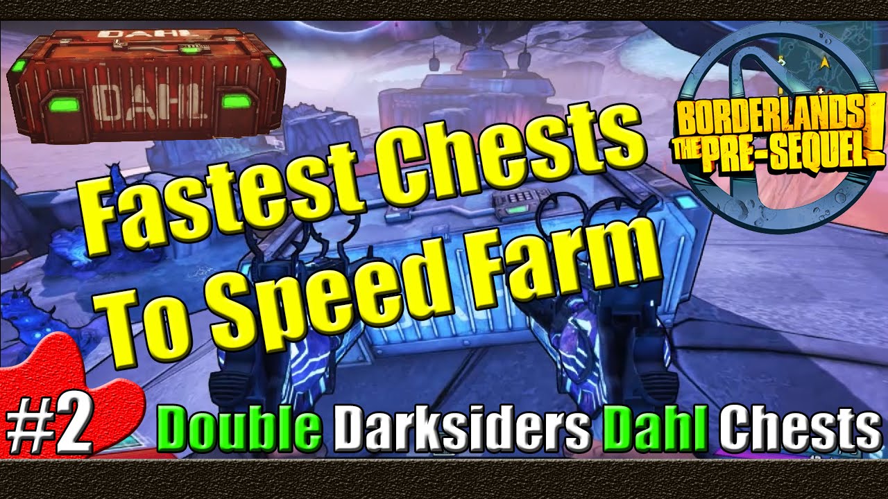 Borderlands The Pre Sequel Fastest Chests To Speed Farm Part 2 Double Dahl Darksiders