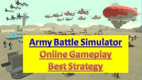Army Battle Simulator Online Best Attack Strategy Get a Glory