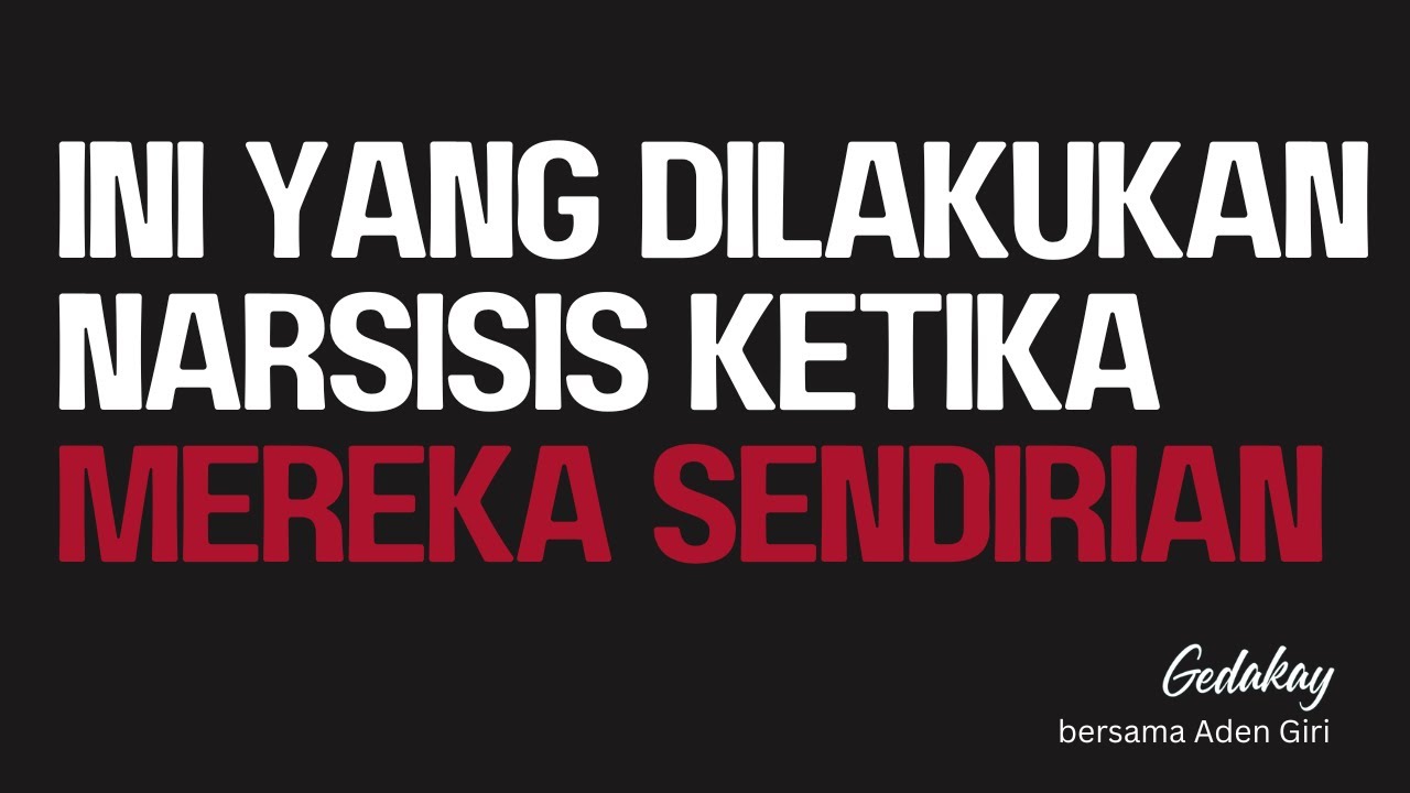 Ini yang dilakukan narsisis ketika sendirian