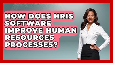 How Does HRIS Software Improve Human Resources Processes? | Legal And HR SaaS Stack News
