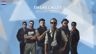 Kchiporros - En Las Calles (Lyrics Video)