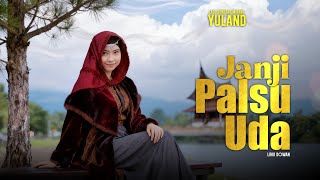Janji Palsu Uda - Yuland | Lagu Minang Sangat Menghibur🎶🔥