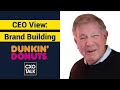 Customer Loyalty and Brand Development: Dunkin’ Donuts CEO - CXOTalk #675