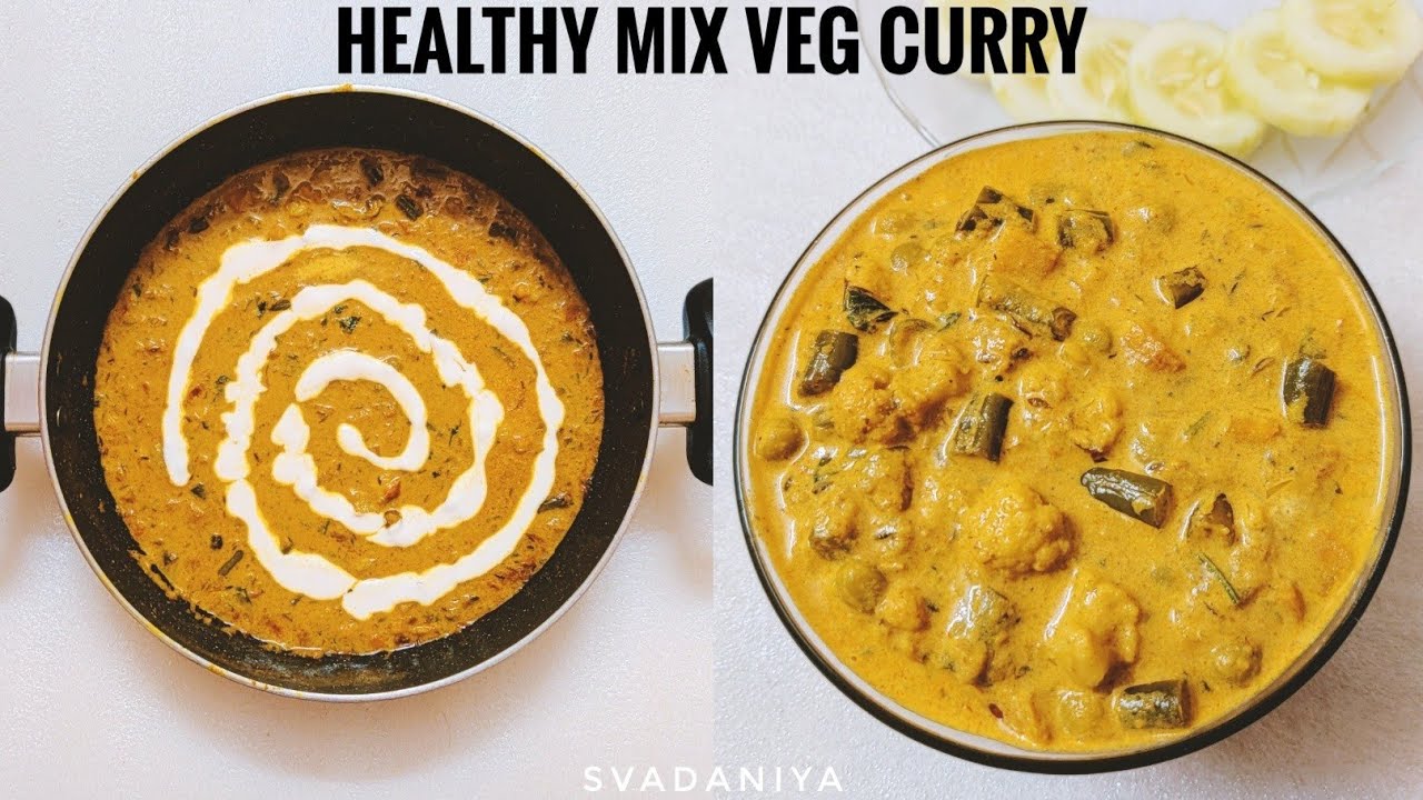 Healthy Mix Veg Curry | Mixed Veg Curry | Mixed Vegetable Curry | Mix Veg Recipe | Vegetable Sabji | Svadaniya