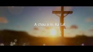Video thumbnail of "K NGAIHLIANA (VALTEA) - LALPA MIN HMANGAIHNA CHU (lyrics video)"