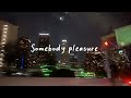 Somebody pleasure - Aziz Hedra (speed up lyrics)