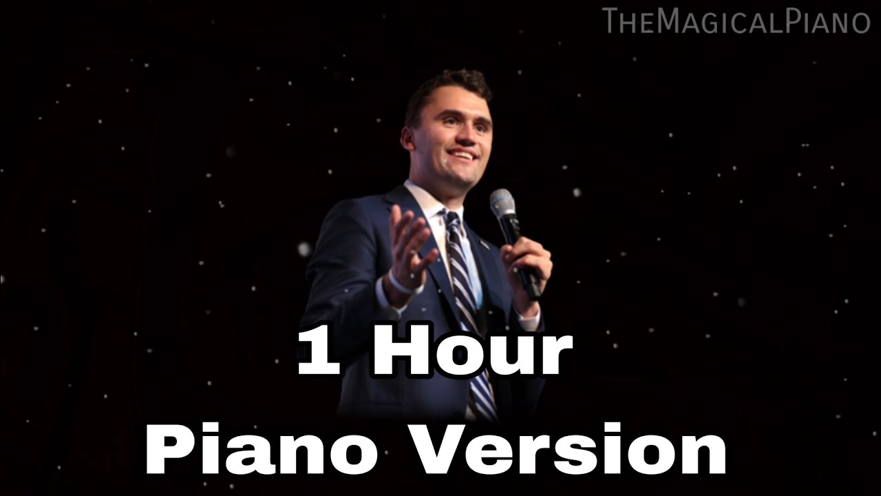 we-are-charlie-kirk-1-hour-piano-version-youtube