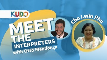 Cho Lwin Phu | Meet the Interpreters | KUDO