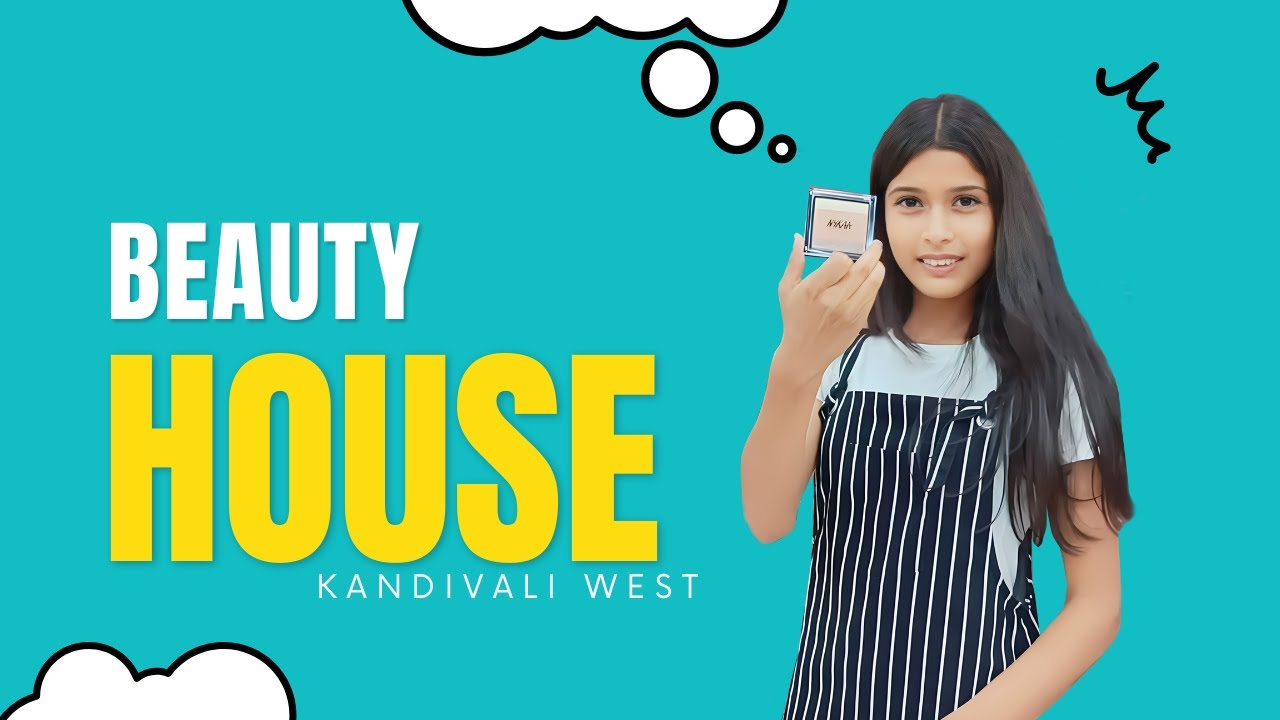 Beauty House Kandivali west I Beauty House Borivali west I Beauty house