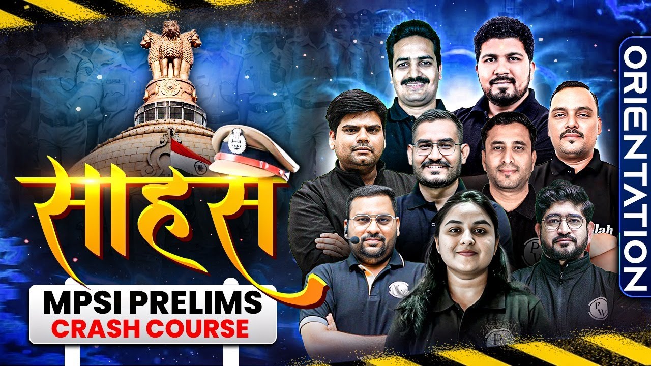 MP SI New Vacancy 2025 | Orientation SAAHAS (साहस) Batch for MPSI Prelims Crash Course (Bilingual)