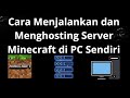 Cara Menjalankan dan Menghosting Server Minecraft di PC Sendiri — Panduan Lengkap
