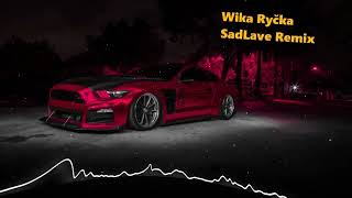 Wika - Ryčka (SadLave Remix 2024)