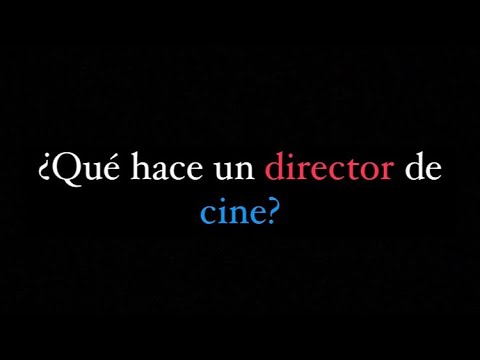 ¿Cuáles Son Las Habilidades Requeridas Para Un Director De Cine?