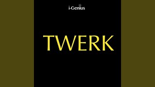 Twerk (Instrumental Remix)