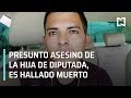Presunto asesino de la hija de la Diputada, es hallado muerto - En Punto con Denise Maerker