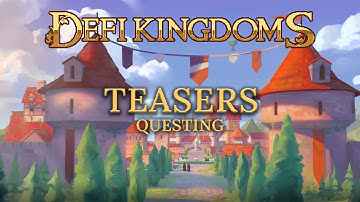DeFi Kingdoms Questing TEASER!