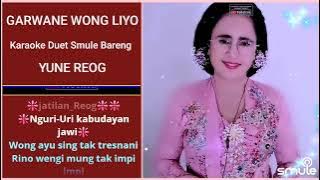 Garwane Wong Liyo Karaoke Duet Smule Bareng Yune Reog