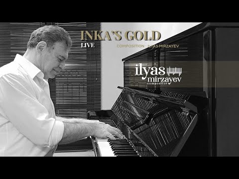 İlyas Mirzayev - Piano - Inka's Gold [Official Live Performance]