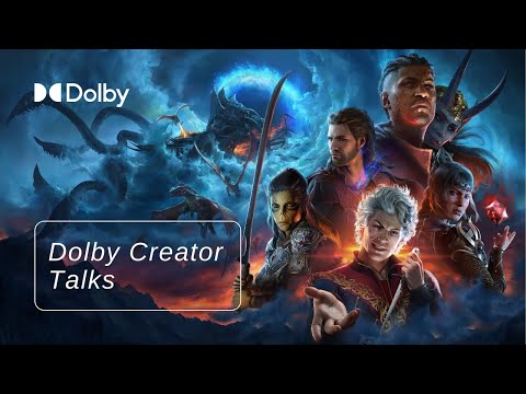 The Immersive Sound of Baldur’s Gate 3 | #DolbyCreatorTalks