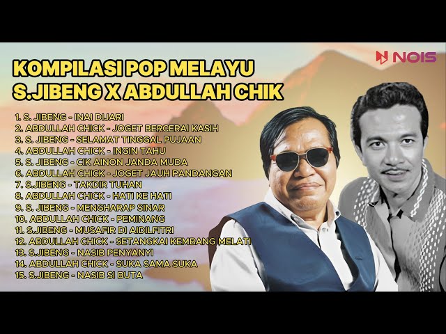 S JIBENG X ABDULLAH CHIK | NOSTALGIA KUMPULAN LAGU POP MELAYU MALAYSIA TERBAIK 90AN class=