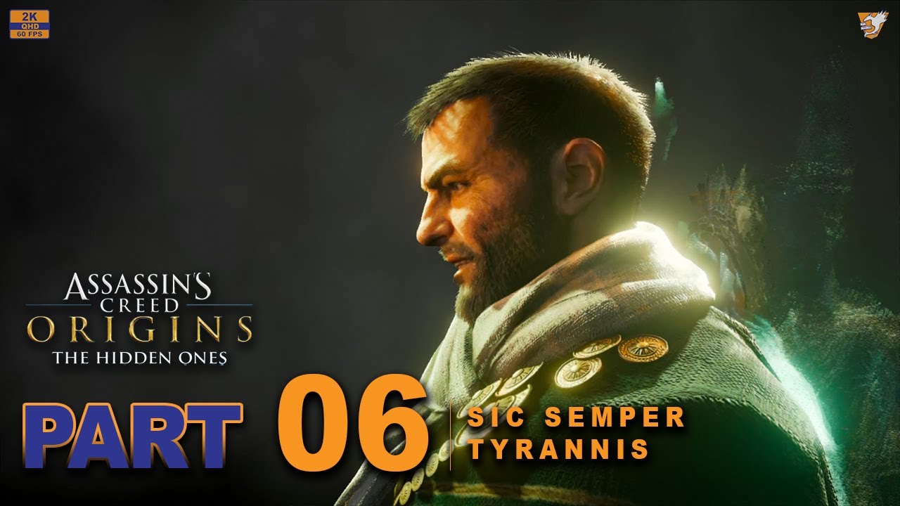 Sic Semper Tyrannis Assassin's Creed Origins The Hidden Ones Part Sic Semper Tyrannis Assassin's Creed Origins The Hidden Ones Part