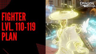 Dragon Raja - Fighter Pve & Pvp Basic Adv. Talents, Refine Plan, And Skills Lvl. 110-119