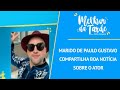 Marido de Paulo Gustavo compartilha boa notícia sobre o ator | MELHOR DA TARDE