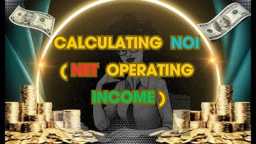 Calculating Net Operating Income (NOI)