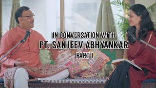 In Conversation with Pandit Sanjeev Abhyankar PART 1 l Nirali Kartik | Swar Sanjeevan