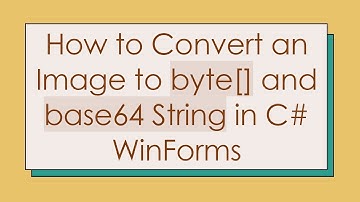 How to Convert an Image to byte[] and base64 String in C#  WinForms