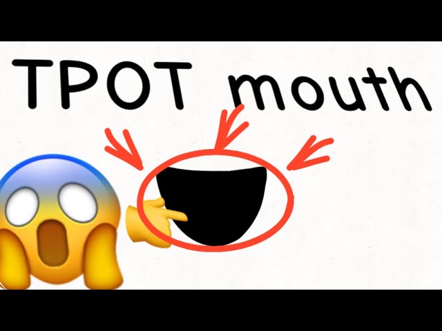 Me trying my best to use TPOT mouths