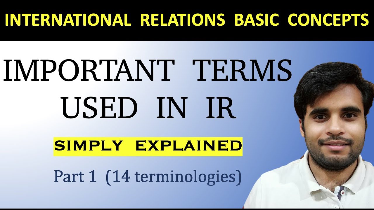 International Relations 101 [Key concepts of IR that will make ...