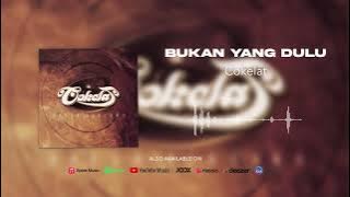 Cokelat - Bukan Yang Dulu (Official Audio)