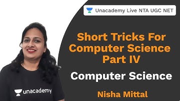 Short Tricks For Computer Science (Part IV) | Unacademy Live NTA UGC NET | Nisha Mittal