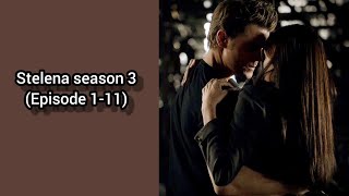 Stelena season 3 (Episode 1-11)