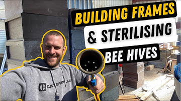 Building Beehive Frames And Sterilising Hives