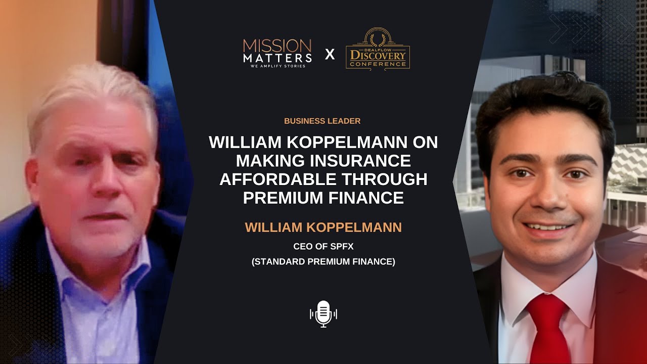 William Koppelmann on Making Insurance Affordable Through Premium Finance