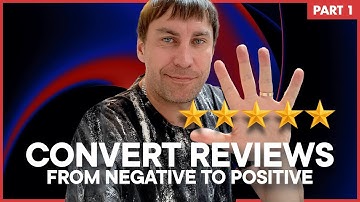 How To Convert Negative Reviews Into Positive Ones & Why They Are Not As Bad As You Think| 5 Reasons