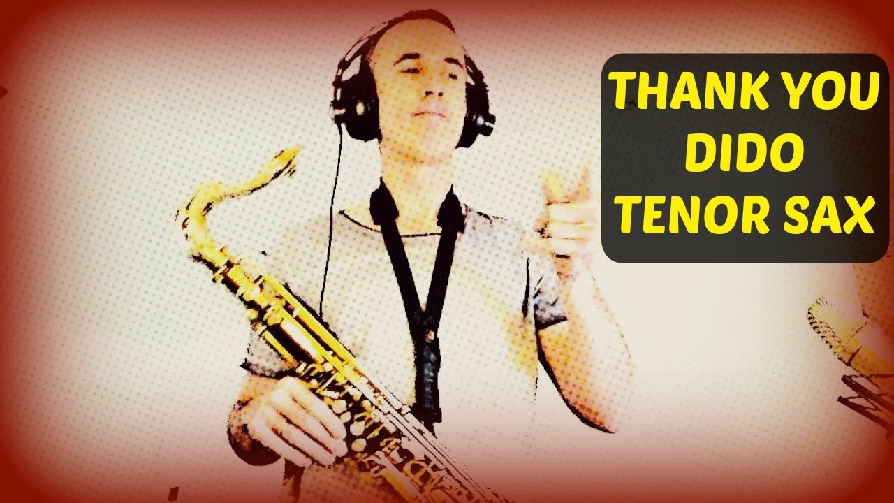 Thank You (Dido) Tenor Sax - YouTube